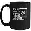 Funny I'm My Family's Unpaid Tech Support Computer Engineer Mug | teecentury
