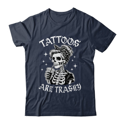 Funny Ink Tattoo Quote Tattoos Are Trashy Men Women Cool Shirt & Tank Top | teecentury