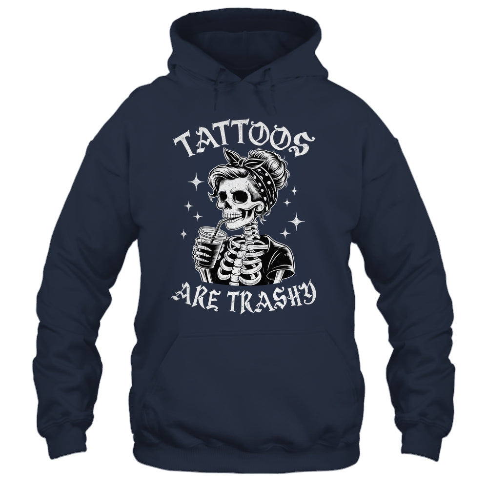 Funny Ink Tattoo Quote Tattoos Are Trashy Men Women Cool Shirt & Tank Top | teecentury