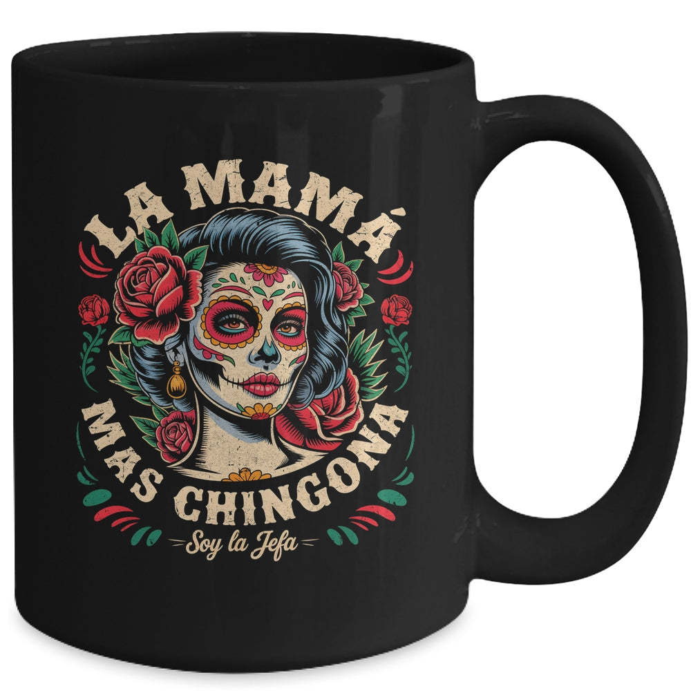 Funny La Mamá Mas Chingona Mexican Strong Women Spanish Mug | teecentury
