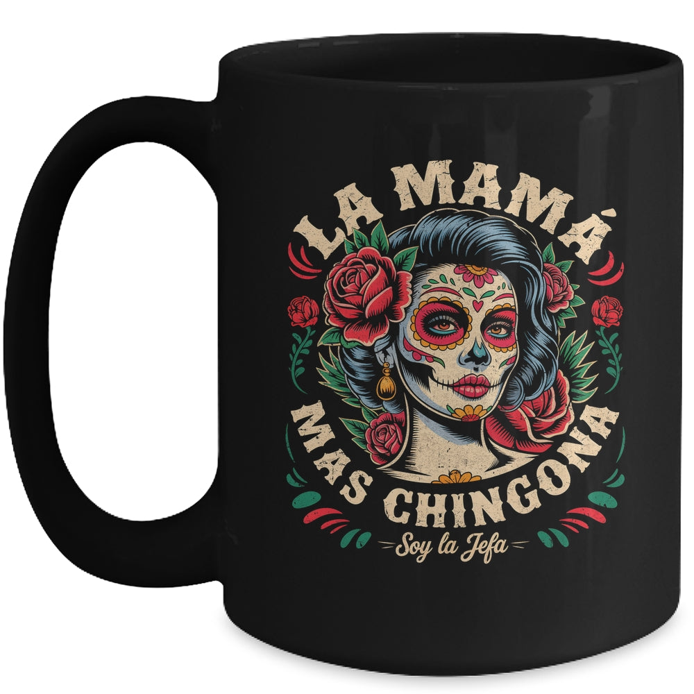 Funny La Mamá Mas Chingona Mexican Strong Women Spanish Mug | teecentury