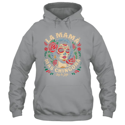 Funny La Mamá Mas Chingona Mexican Strong Women Spanish Shirt & Tank Top | teecentury