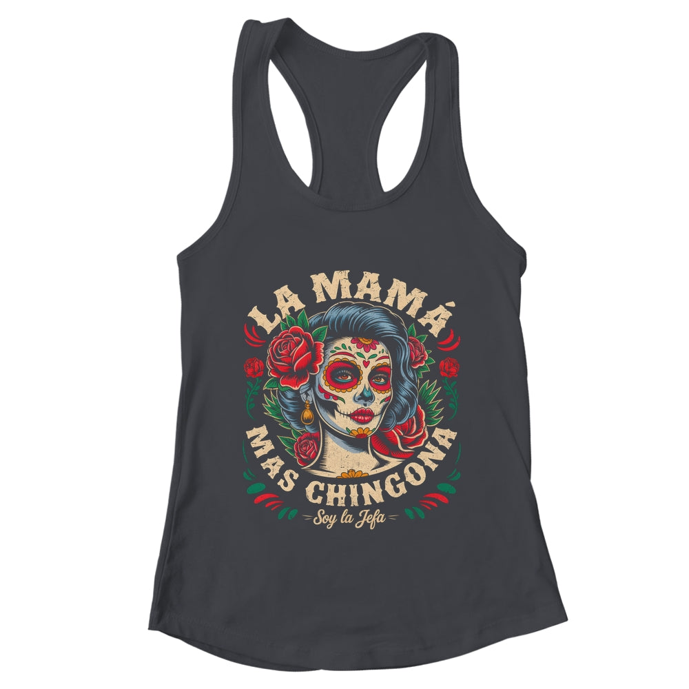 Funny La Mamá Mas Chingona Mexican Strong Women Spanish Shirt & Tank Top | teecentury