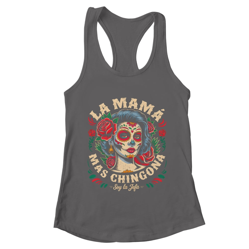 Funny La Mamá Mas Chingona Mexican Strong Women Spanish Shirt & Tank Top | teecentury