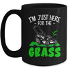 Funny Lawn Mowing Im Just Here For The Grass Lawn Care Mower Mug | teecentury