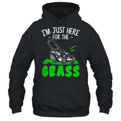 Funny Lawn Mowing Im Just Here For The Grass Lawn Care Mower Shirt & Tank Top | teecentury