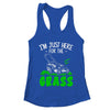 Funny Lawn Mowing Im Just Here For The Grass Lawn Care Mower Shirt & Tank Top | teecentury