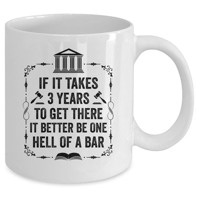 Funny Lawyer Law School Student Attorney If It Takes 3 Years Mug | teecentury