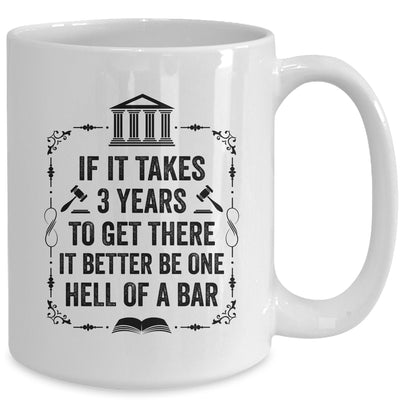 Funny Lawyer Law School Student Attorney If It Takes 3 Years Mug | teecentury