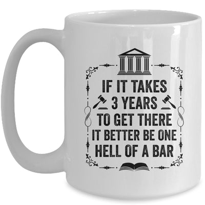 Funny Lawyer Law School Student Attorney If It Takes 3 Years Mug | teecentury