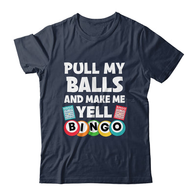 Funny Lucky Bingo For Men Women Make Me Yell Bingo Gambling Shirt & Tank Top | teecentury