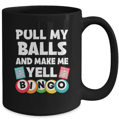 Funny Lucky Bingo For Men Women Make Me Yell Bingo Gambling Mug | teecentury