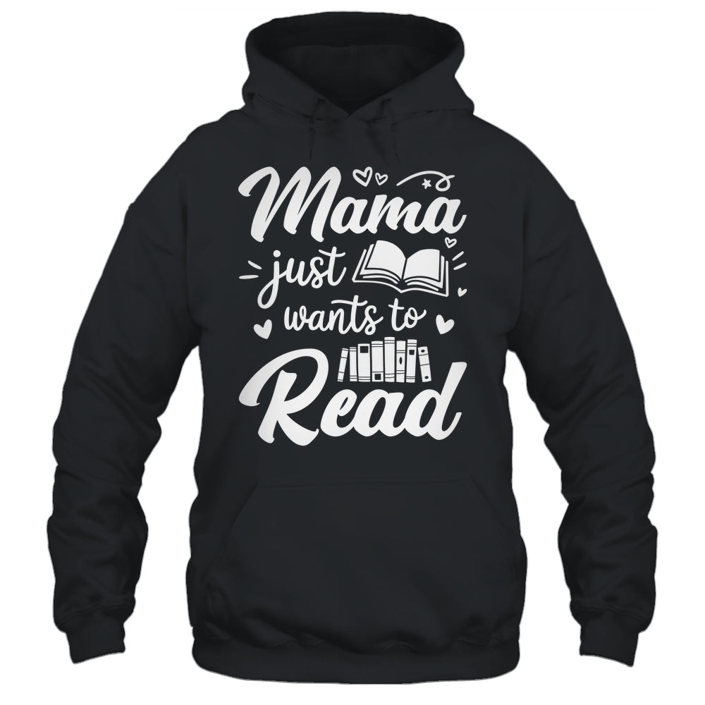 Funny Mama Just Wants To Read Reading Mom Mothers Day Shirt & Tank Top | teecentury