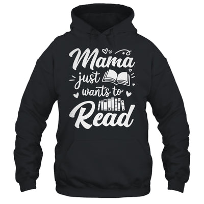 Funny Mama Just Wants To Read Reading Mom Mothers Day Shirt & Tank Top | teecentury