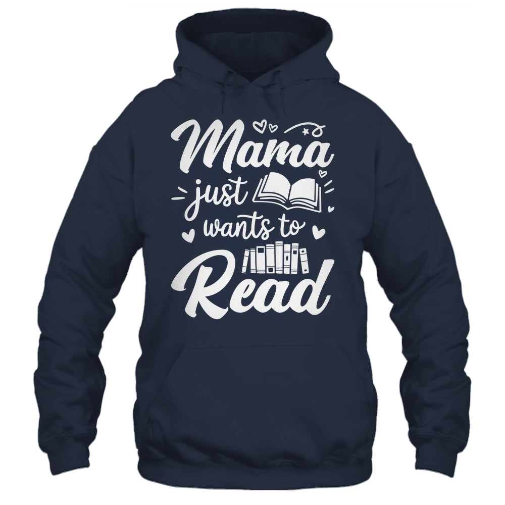 Funny Mama Just Wants To Read Reading Mom Mothers Day Shirt & Tank Top | teecentury