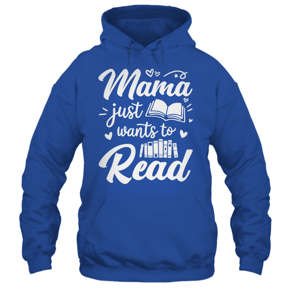 Funny Mama Just Wants To Read Reading Mom Mothers Day Shirt & Tank Top | teecentury