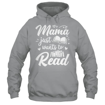 Funny Mama Just Wants To Read Reading Mom Mothers Day Shirt & Tank Top | teecentury