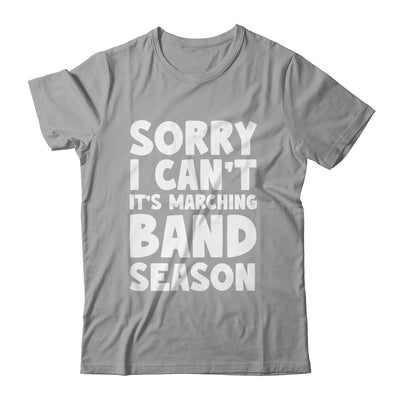 Funny Marching Band Sorry I Can't It's Marching Band Season Shirt & Tank Top | teecentury