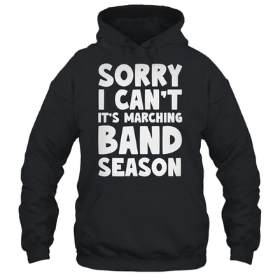 Funny Marching Band Sorry I Can't It's Marching Band Season Shirt & Tank Top | teecentury