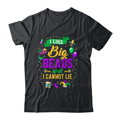 Funny Mardi Gras I Like Big Beads And Cannot Lie Shirt & Tank Top | teecentury