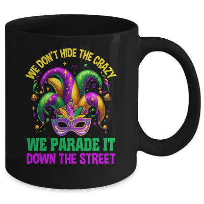 Funny Mardi Gras We Don't Hide Crazy Parade Street Beads Mug | teecentury