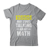 Funny Math Teacher Lover Math Humor Sarcastic Math Shirt & Hoodie | teecentury