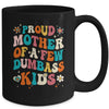 Funny Mother's Day Quote Proud Mother Of A Few Dumbass Kids Mug | teecentury