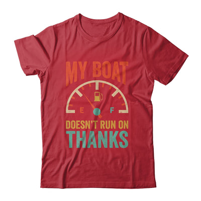 Funny My Boat Doesn't Run On Thanks Funny Boating Vintage Shirt & Hoodie | teecentury