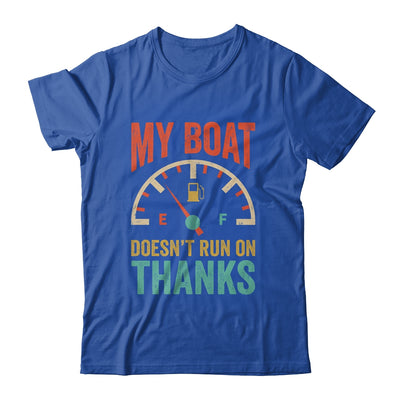 Funny My Boat Doesn't Run On Thanks Funny Boating Vintage Shirt & Hoodie | teecentury