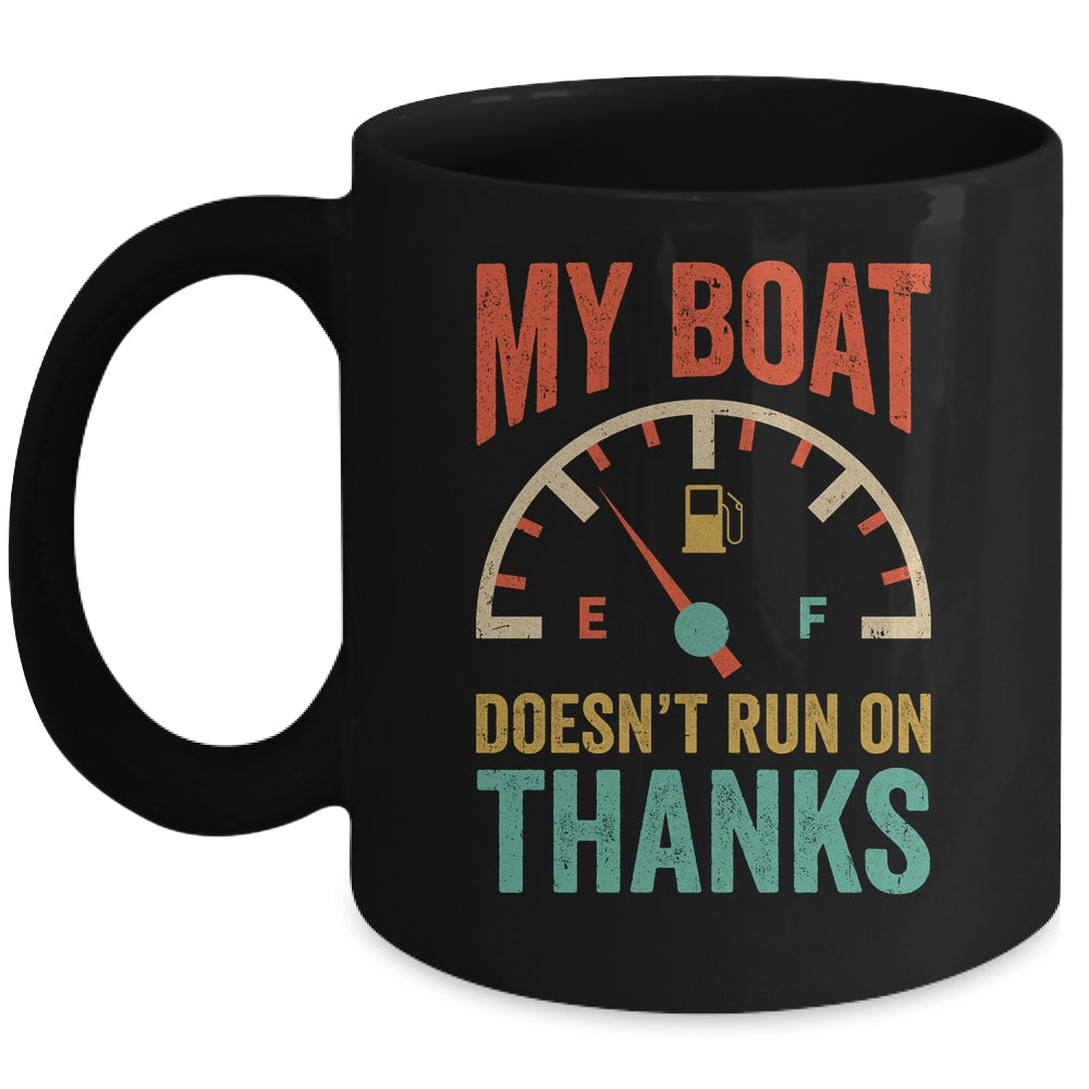Funny My Boat Doesn't Run On Thanks Funny Boating Vintage Mug | teecentury