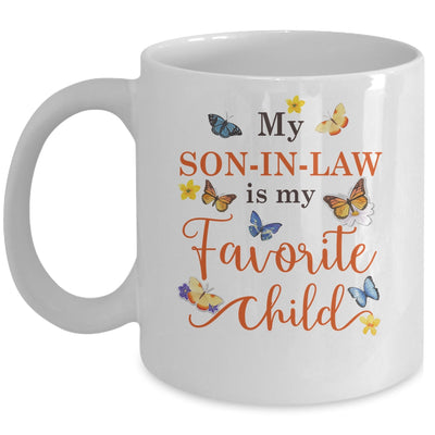 Funny My Son In Law Is My Favorite Child Family Butterfly Mug | teecentury
