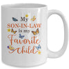 Funny My Son In Law Is My Favorite Child Family Butterfly Mug | teecentury