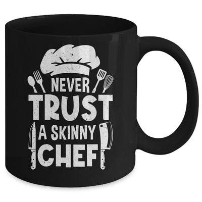 Funny Never Trust A Skinny Chef Design For Men Women Culinary Mug | teecentury