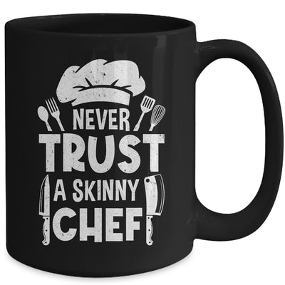 Funny Never Trust A Skinny Chef Design For Men Women Culinary Mug | teecentury