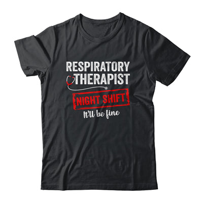 Funny Night Shift Respiratory Therapist For Men Women Shirt & Hoodie | teecentury