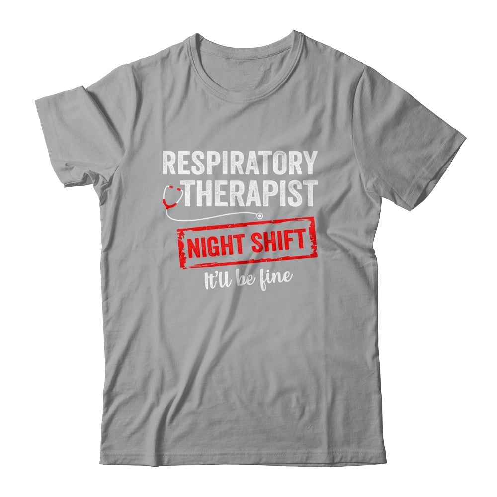 Funny Night Shift Respiratory Therapist For Men Women Shirt & Hoodie | teecentury