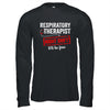 Funny Night Shift Respiratory Therapist For Men Women Shirt & Hoodie | teecentury