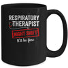 Funny Night Shift Respiratory Therapist For Men Women Mug | teecentury