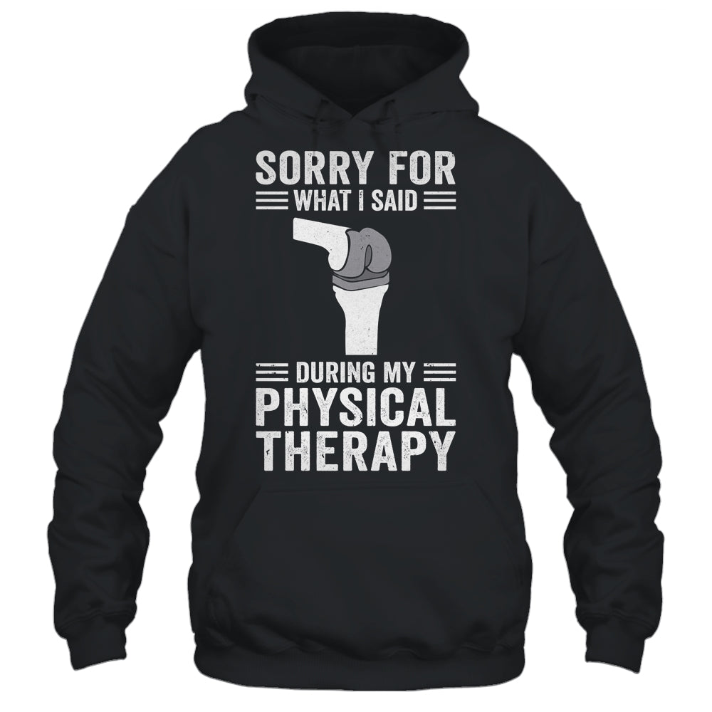 Funny Physical Therapy Surgery Recovery Knee Replacement Shirt & Hoodie | teecentury