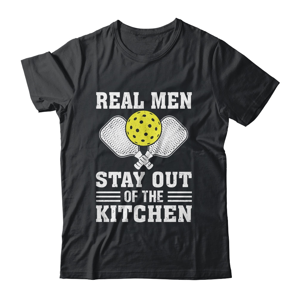 Funny Pickleball Player Design Real Men Stay Out The Kitchen Shirt & Hoodie | teecentury