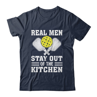 Funny Pickleball Player Design Real Men Stay Out The Kitchen Shirt & Hoodie | teecentury