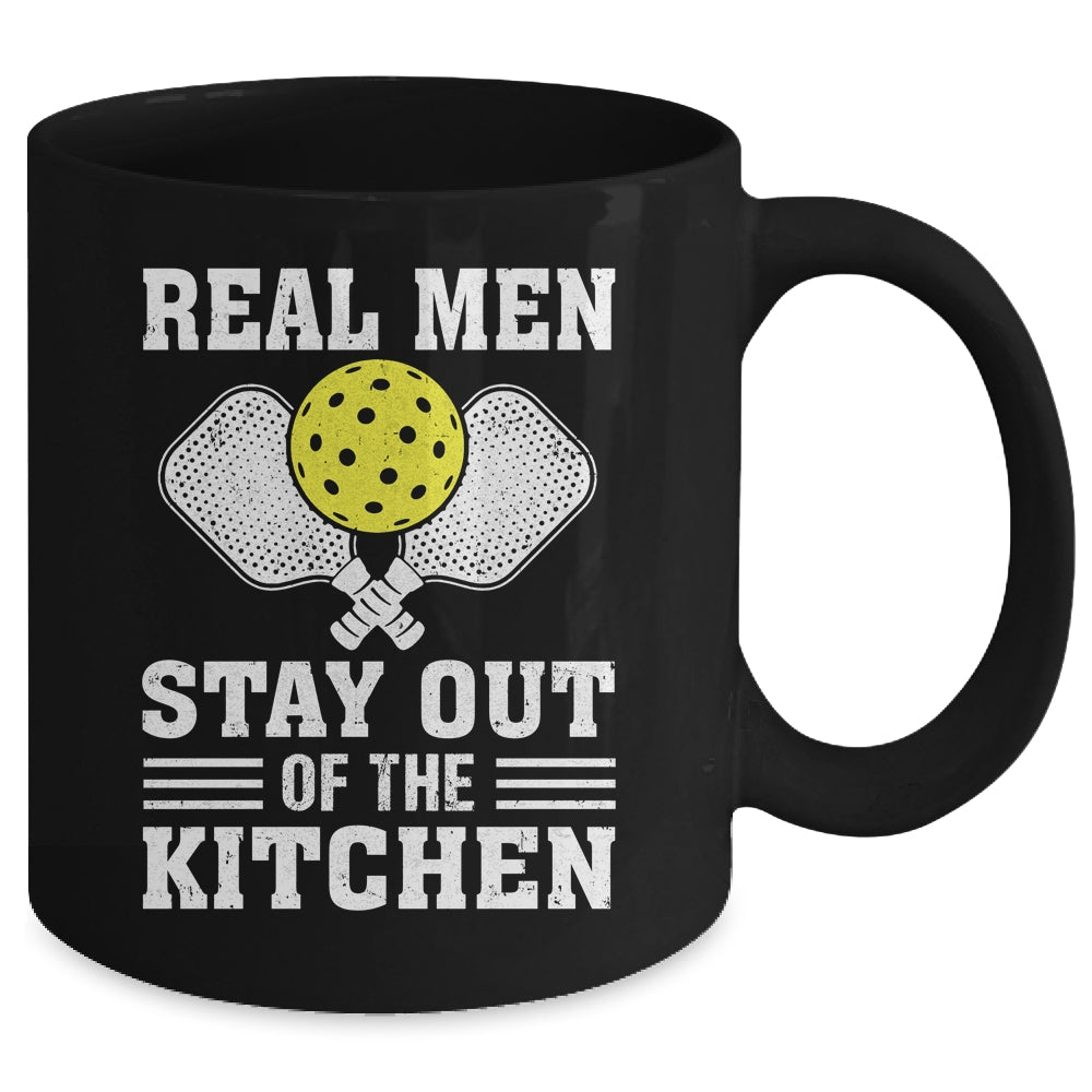 Funny Pickleball Player Design Real Men Stay Out The Kitchen Mug | teecentury