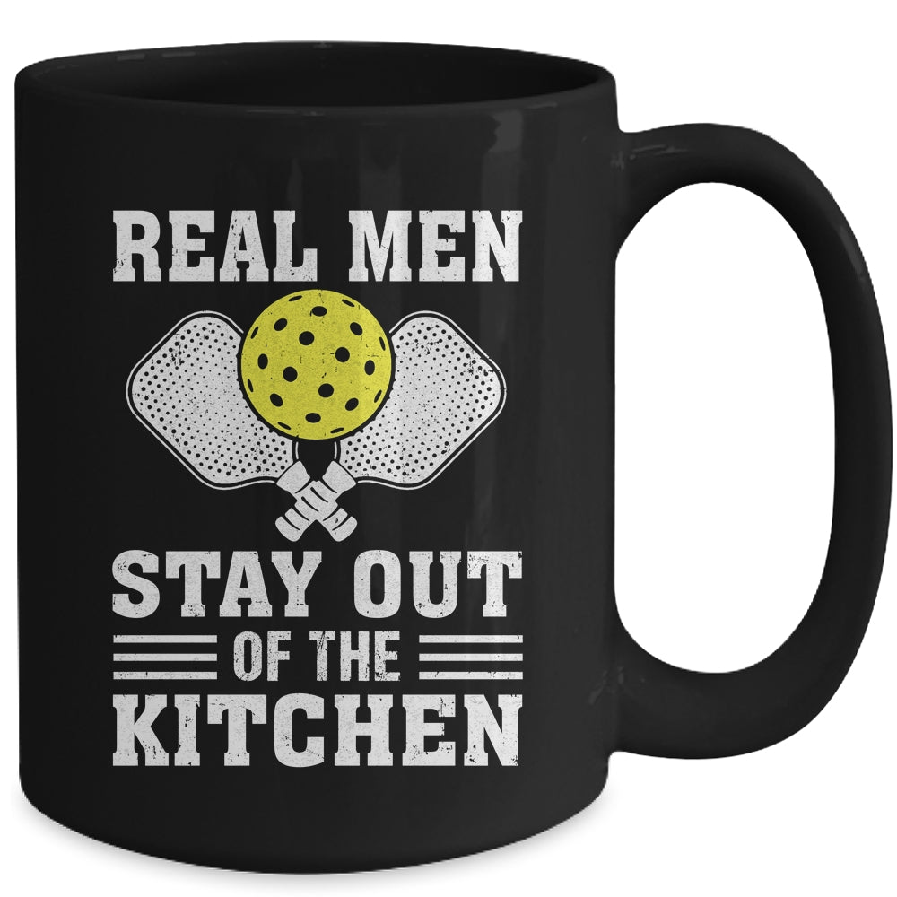 Funny Pickleball Player Design Real Men Stay Out The Kitchen Mug | teecentury