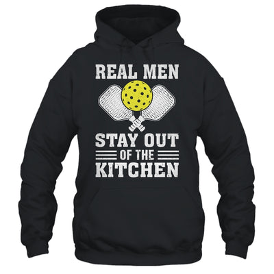 Funny Pickleball Player Design Real Men Stay Out The Kitchen Shirt & Hoodie | teecentury