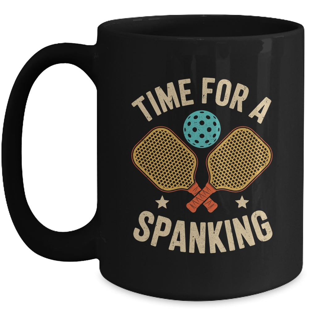 Funny Pickleball Player Paddleball Lover Time For A Spanking Mug | teecentury