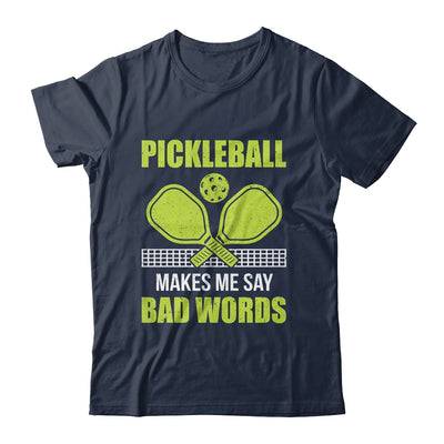 Funny Pickleball Players Pickleball Makes Me Say Bad Words Shirt & Tank Top | teecentury