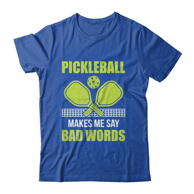 Funny Pickleball Players Pickleball Makes Me Say Bad Words Shirt & Tank Top | teecentury