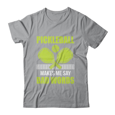 Funny Pickleball Players Pickleball Makes Me Say Bad Words Shirt & Tank Top | teecentury