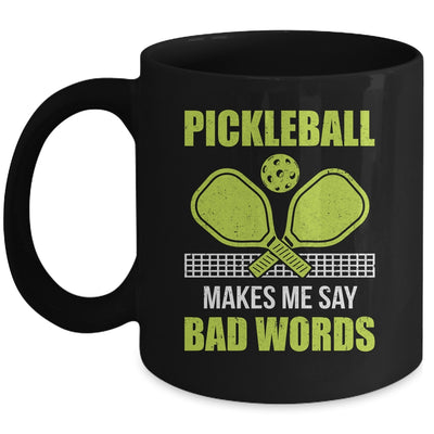 Funny Pickleball Players Pickleball Makes Me Say Bad Words Mug | teecentury