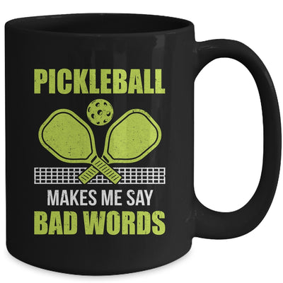 Funny Pickleball Players Pickleball Makes Me Say Bad Words Mug | teecentury